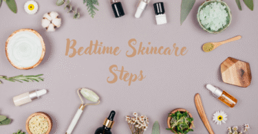 Bedtime Skincare Steps