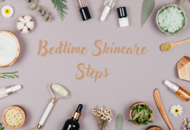 Bedtime Skincare Steps