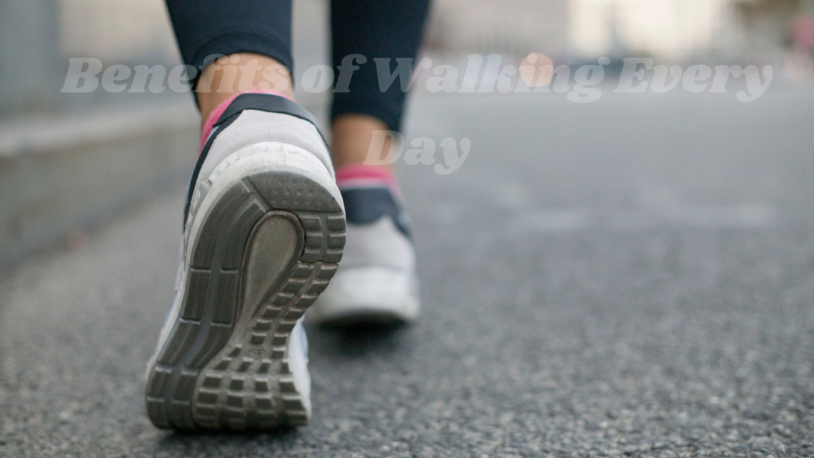 Benefits of Walking Every Day
