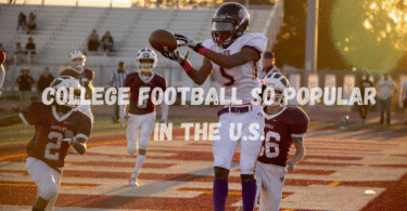 Why Is College Football So Popular in the U.S.?